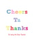 cheers ta Thank You Card 7268 created by Gorgeous Creations