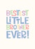 Bestest little brother ever card created by Poppy Lane