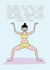 Funny yoga birthday card created by Tess Cards