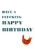 clucking hen Birthday Card 9853 created by Designer Poems