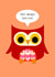 owl cute+owl Card 33264 created by Jennifer Jahromi