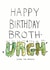 Funny Birthday Card - For Brother - Pun - Urgh created by Jelly Armchair