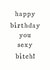 sexy bitch Birthday Card 33340 created by The Two Wagtails