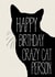Crazy Cat Birthday Card 31655 created by The Grumpy Pug