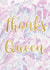 queen trendy Thank You Card 10863 created by Emma M. Ezzie