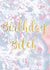 bitch girly Birthday Card 33062 created by Emma M. Ezzie