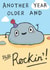 Funny Birthday Card - Pun - Another Year Older and Still Rockin created by Sarah-Anne Brown