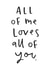 Cute Typography Valentines Day Card / Anniversary Card - John Legend Lyrics - All Of Me Loves All Of You created by Old English Company