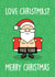 Rude Santa Loves Christmas Card created by Thirty Mussels