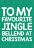 Rude - To My Favourite Jingle Bellend At Christmas - Jingle Bellend - Bell - Cheeky - Funny - Boyfriend - Christmas card created by Thirty Mussels