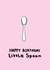 spoon little Birthday Card 7284 created by Naughty Nice