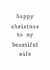 Beautiful wife - Heart Typography - Cute - Wife - For Her - Beautiful - To My Beautiful Wife - Christmas Card created by The Two Wagtails
