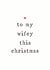 wifey xmas Christmas Card 11046 created by The Two Wagtails