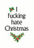 fucking hate Christmas Card 34159 created by Holy Flaps