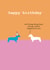 dog dachshund Birthday Card 5375 created by Frankie Whistle