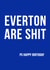 everton funny Birthday Card 11164 created by Offside Cards