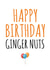 GINGER NUTS Birthday Card 12232 created by Banter King