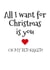 Cheeky - All I Want For Christmas - Naked - Christmas Wish - Cheeky - Naughty - Heart - Partner - Boyfriend - Girlfriend - Christmas Card created by Flamingo Lingo by Jenny