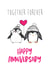 Cute Penguin Anniversary Card - Together Forever Happy Anniversary created by Shutterjunkie
