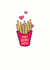 fries before Valentines Day Card 33362 created by Sarah Hurley