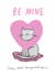 Cute Cat Valentine's card - Be mine cat squashing chocs - pink heart created by Sarah Ray