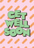 soon ill Get Well Card 7891 created by kissmekwik