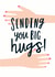 big hugs Love & Friendship Card 11115 created by Sadler Jones