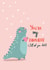 Cute Valentines Day Card - Dinosaur - You're My Favourite (I'll Eat You Last) created by Forever Funny