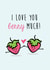 iloveyouberrymuch berry Card 34080 created by Dyza Esmas