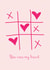tictactoe hearts Love & Friendship Card 34081 created by Dyza Esmas