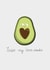 love avocado Card 29703 created by Quite Like That
