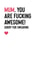 Rude Birthday Card - Mum - You Are Fucking Awesome created by Purple Tree Designs