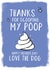 POOP DOG Mothers Day Card 34565 created by High Five Prints Co