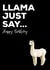 Llama funny Birthday Card 8133 created by Filthy Sentiments
