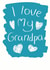 Cute Typography Fathers Day Card / Birthday Card - Grandad - Grandpa - I Love My Grandpa created by Alexia Claire