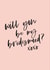 Bridesmaid - pink design created by Knockknockpennystudio