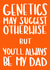 Genetics stepdad Father's Day Card 8421 created by Anna Kathryn 