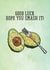 avocado hope Good Luck Card 13860 created by Hatched Art