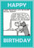 funny humour Birthday Card 1909 created by Off The Leash Cartoons by Rupert Fawcett