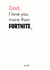 Fortnite more Father's Day Card 12932 created by Different Design Co