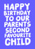 Sibling Birthday Card - Happy Birthday To Our Parents Second Favourite Child created by Studio Doodles