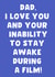 Funny Birthday Card - Dad - I Love You And Your Inability To Stay Awake During A Film created by Pink + Pip
