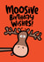 Cute Birthday Card - Pun - Moose - Moosive Birthday Wishes created by Pink wink
