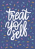 Funny Birthday - Treat Yo Self created by Reba Renee