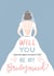 Bridesmaid wedding card - woman in white dress created by Charly Clements