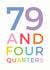 79 and four quarters 80th birthday card created by Studio 9