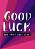 good luck Good Luck Card 6232 created by Lucy Maggie Designs
