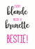 Bestie blonde Birthday Card 12933 created by Different Design Co