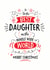 Best Daughter In The Whole Wide World - Daughter - Best Daughter - For Her - Modern - Typography - Christmas Card created by Little Red Cherry