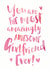 Cute Watercolour Typography Valentines Day Card / Anniversary Card - You Are The Most Amazingly Awesome Girlfriend Ever! created by Dig The Earth